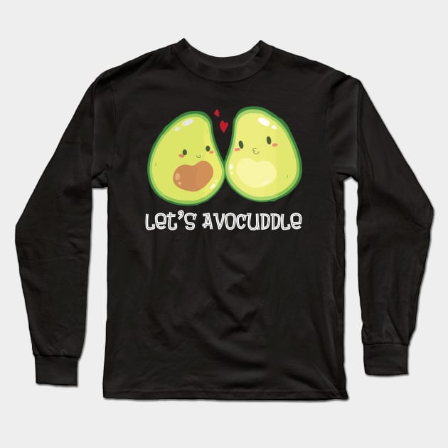 Let's avocuddle, avocado clean eating paleo Long Sleeve T-Shirt by franzaled